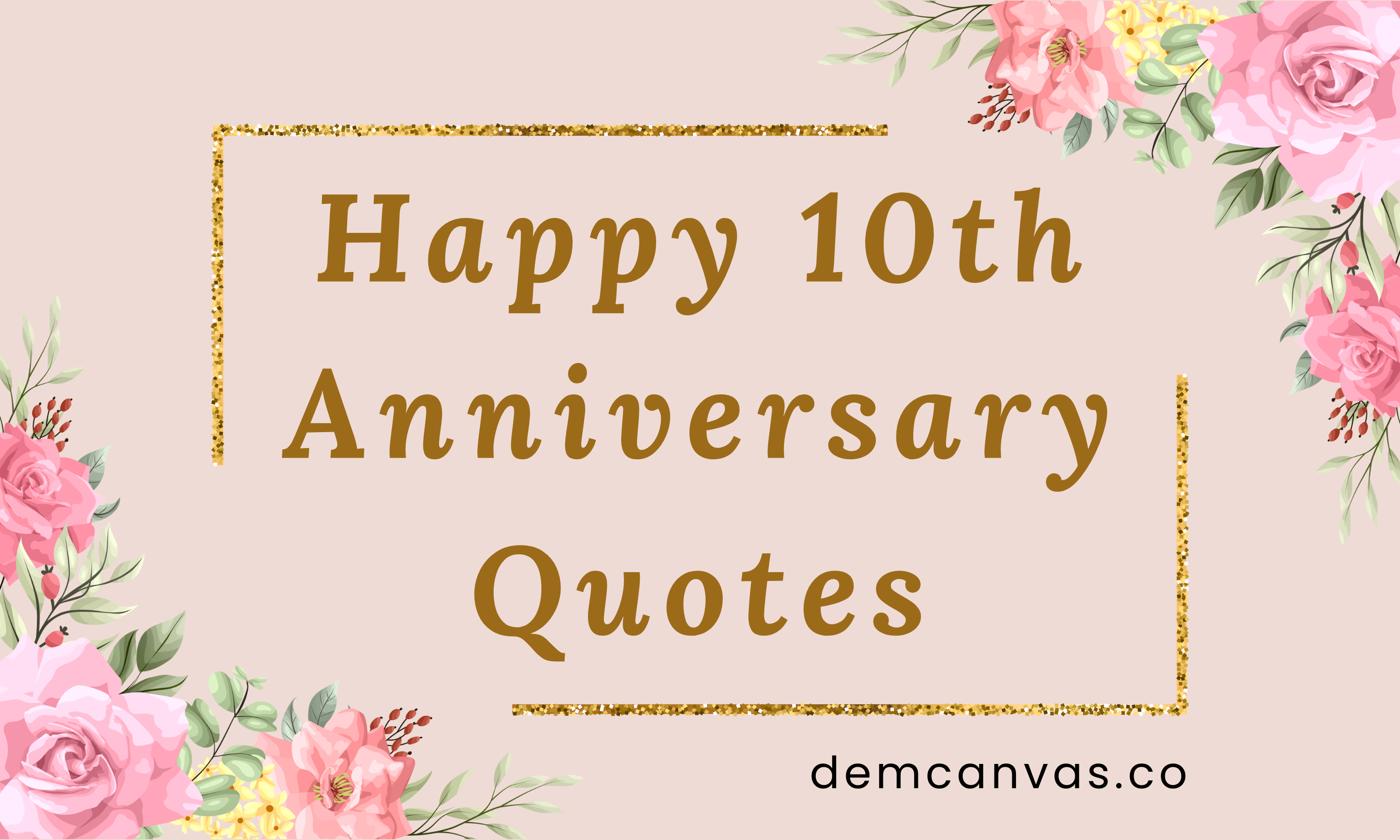 150+ Touching 10 Year Anniversary Quotes To Show Your Love – Dem Canvas