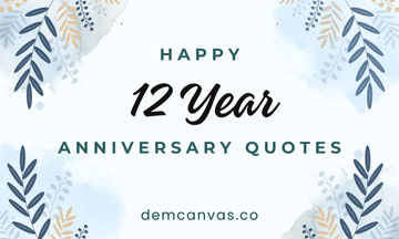 80+ Happy 12 Years Anniversary Quotes & Messages To Show Your Love