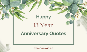 80+ Lovely 13 Years Anniversary Quotes & Images