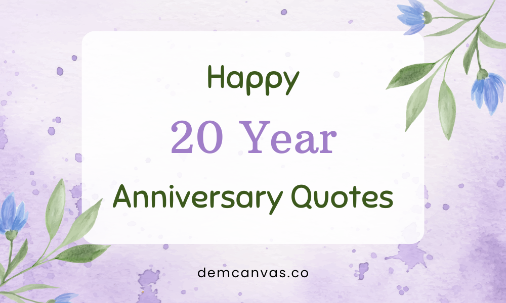 150+ Meaningful 20 Year Anniversary Quotes & Images