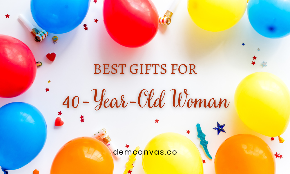 30+ Meaningful Best Gifts for 40-Year-Old Woman