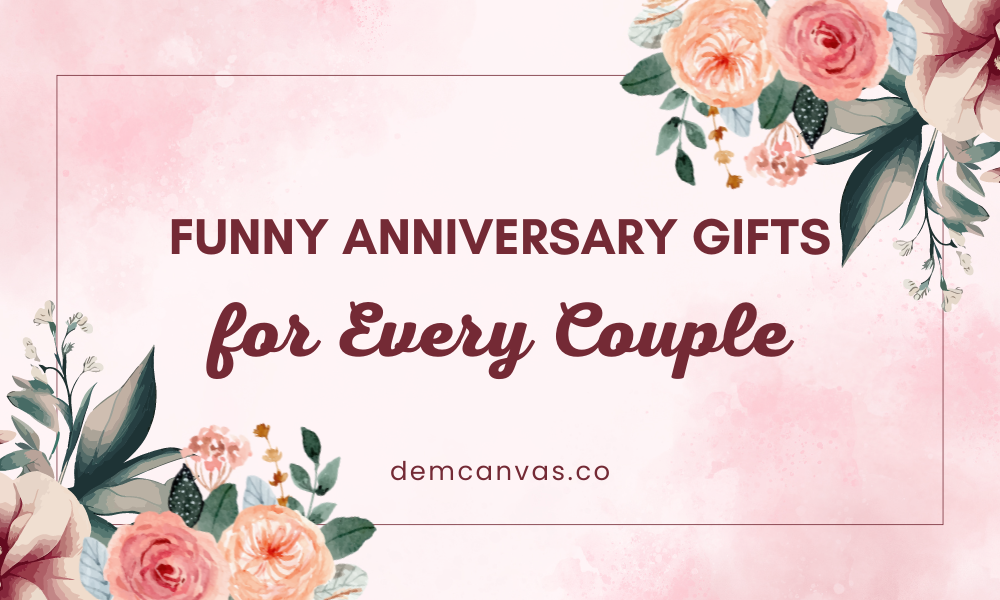 40+ Funny Anniversary Gifts for Every Couple