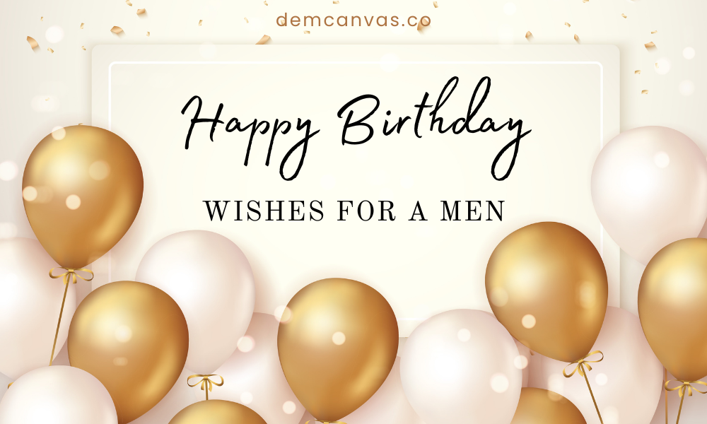 Happy Birthday for Men with Amazing Wishes & Images