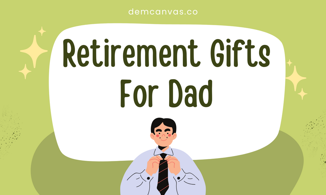 Retirement gifts for 2024 dad