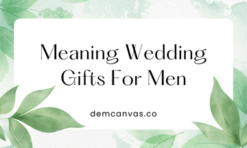 35 Meaning Wedding Gifts For Men He Will Appreciate