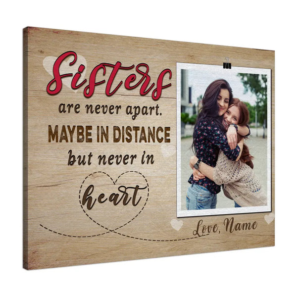 Personalized Canvas Prints Custom Photo And Name - Sister Are Never Apart Dem Canvas