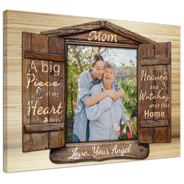 Personalized Canvas Prints, Custom Photo And Name Memorial Gifts For Loss Of Mother, Loss Of Mom, A Big Piece Of My Heart Lives In Heaven Dem Canvas