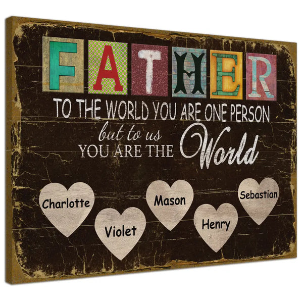 Personalized Canvas Prints, Custom Name, Gift For Father, Gift For Family, Love Dad You Are The World Dem Canvas