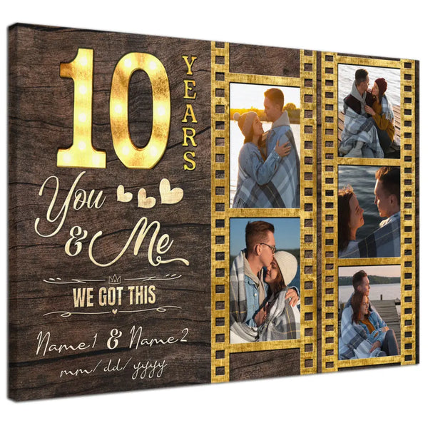 Personalized Canvas Prints, Custom Photo, Gifts For Couples, 10th Anniversary Gifts For Husband And Wife, 10 Years You And Me We Got This Dem Canvas