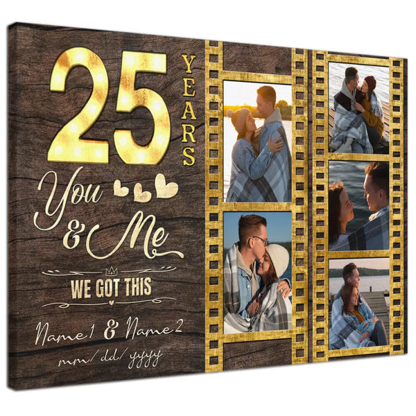 Personalized Canvas Prints, Custom Photo, Gifts For Couples, 25th Anniversary Gifts For Husband And Wife, 25 Years You And Me We Got This Dem Canvas