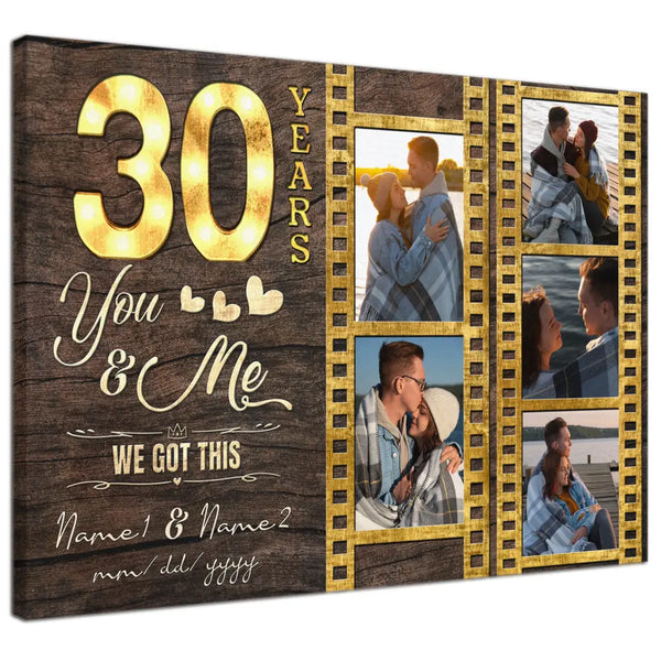 Personalized Canvas Prints, Custom Photo, Gifts For Couples, 30th Anniversary Gifts For Husband And Wife, 30 Years You And Me We Got This Dem Canvas