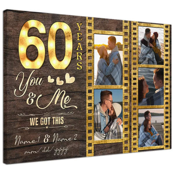 Personalized Canvas Prints, Custom Photo, Gifts For Couples, 60th Anniversary Gifts For Husband And Wife, 60 Years You And Me We Got This Dem Canvas
