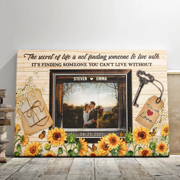 Personalized Canvas Prints, Custom Photo, Gift For Couple, Wedding Anniversary Gift For Husband And Wife, Sunflower The Secret Of Life Dem Canvas