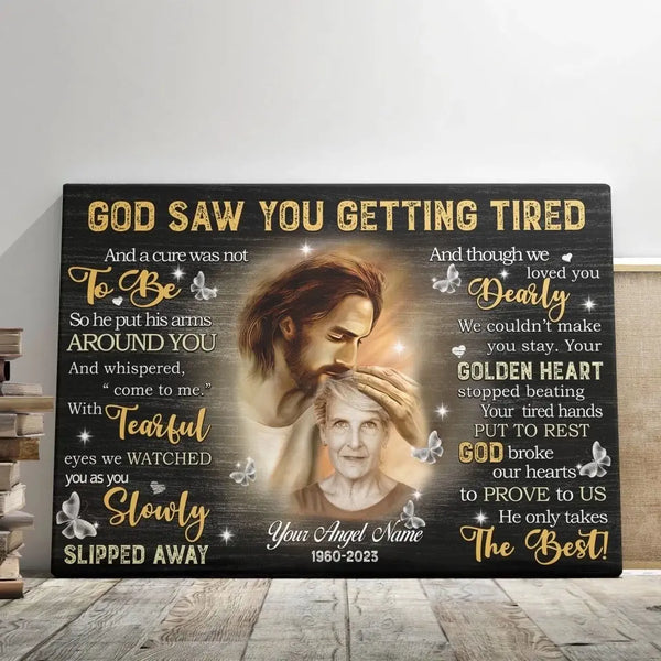 Personalized Canvas Prints, Custom Photo, Sympathy Gifts, Remembrance Gifts, Loss Mom Memorial, God Saw You Are Getting Tired Dem Canvas