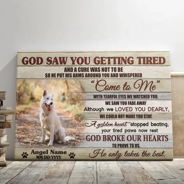 Personalized Photo Canvas Prints, Dog Loss Gifts, Pet Memorial Gifts, Dog Sympathy, God Saw You Getting Tired Dem Canvas