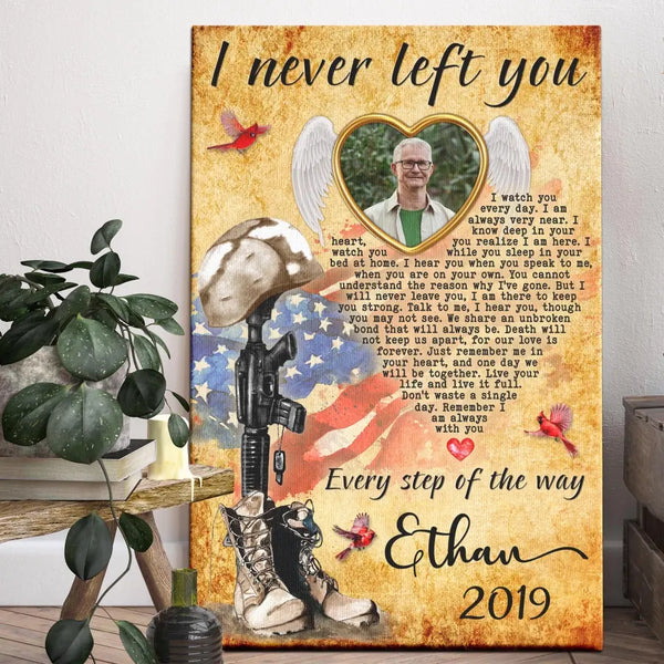 Personalized Canvas Prints, Upload Photo And Name, Sympathy Photo, Memorial Veteran Dad Gift, I Never Left You Dem Canvas