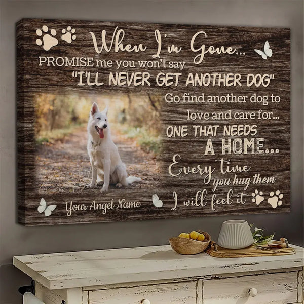 Personalized Photo Canvas Prints, Dog Loss Gifts, Pet Memorial Gifts, Dog Sympathy, When I'm Gone... Dem Canvas