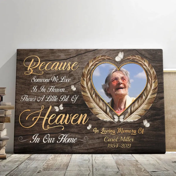 Personalized Canvas Prints, Custom Photo, Memorial Gifts, Bereavement Gifts, Remembrance Gifts, Because Someone We Love Is In Heaven… Dem Canvas