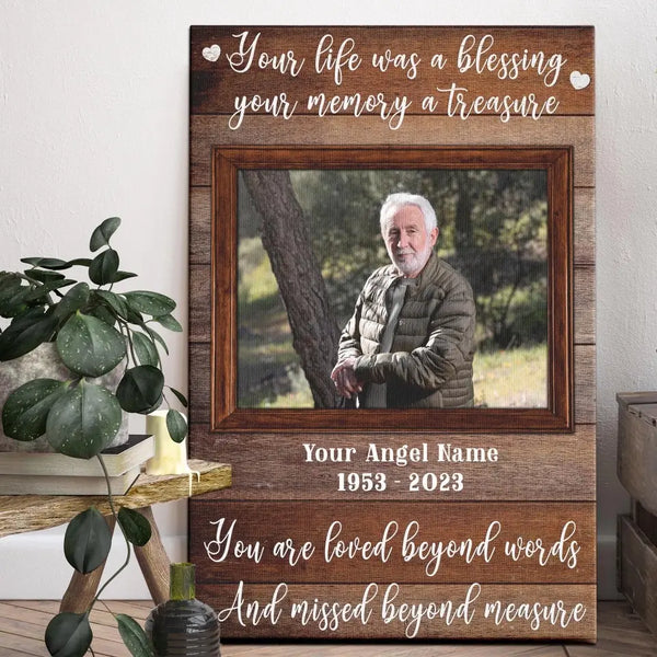 Personalized Canvas Prints Custom Photo, Remembrance Gifts, Memorial Gifts For Loss Of Dad, Your Life Was A Blessing Your Memory A Treasure Dem Canvas