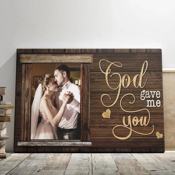 Personalized Canvas Prints Custom Couple Photo , Marriage Recipe, For Our Forever Love, God Gave Me You Dem Canvas