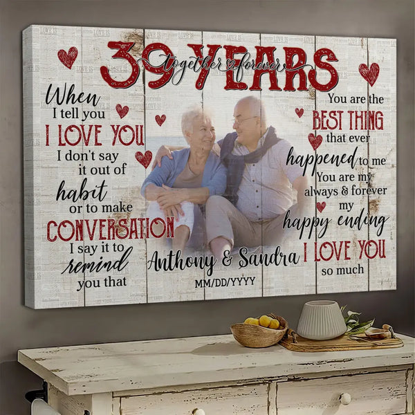 Personalized Photo Canvas Prints, Gifts For Couples, Happy 39th Anniversary Gift For Husband And Wife, Together And Forever When I Tell You Dem Canvas