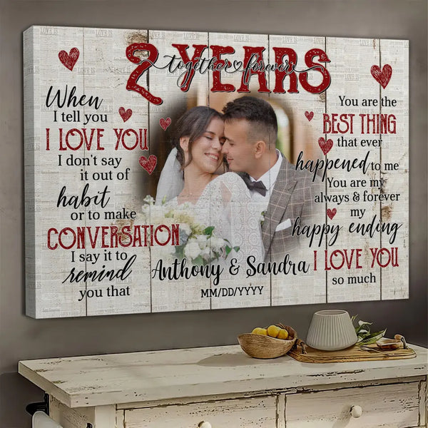 Personalized Photo Canvas Prints, Gifts For Couples, Happy 2nd Anniversary Gift For Husband And Wife, Together And Forever When I Tell You Dem Canvas