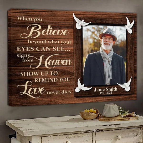 Personalized Canvas Prints, Custom Photo And Name, Memorial Gift, Sympathy Gifts, When You Believe Beyond What Your Eyes Gifts Dem Canvas