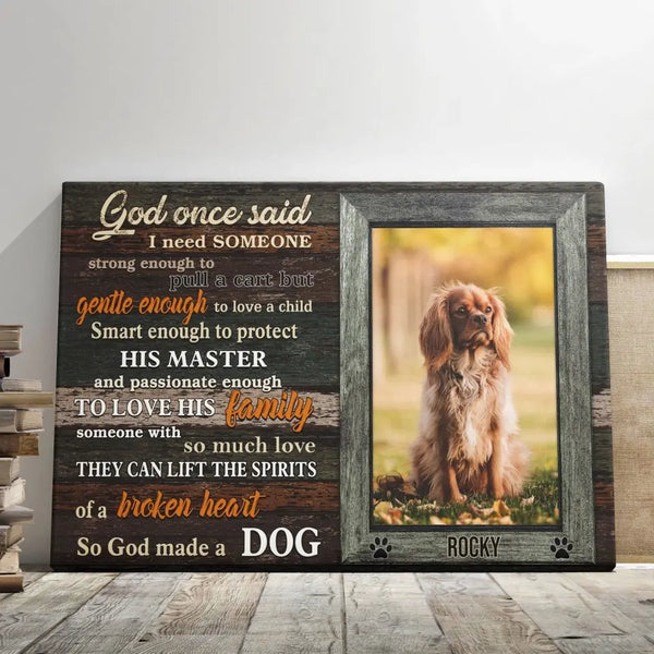 Personalized Canvas Prints, Custom Photo, Sympathy Gifts, Dog Gifts, Memorial Pet Photo Gifts God Once Said Dem Canvas