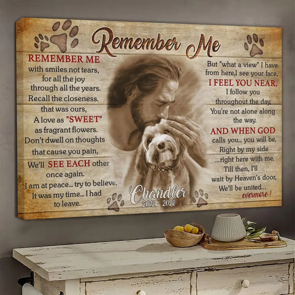 Personalized Upload Photo And Custom Name - Loss Of Dog Pet Memorial Wall Art, Dog Sympathy Dog, Pet Loss, Remember Me Dem Canvas