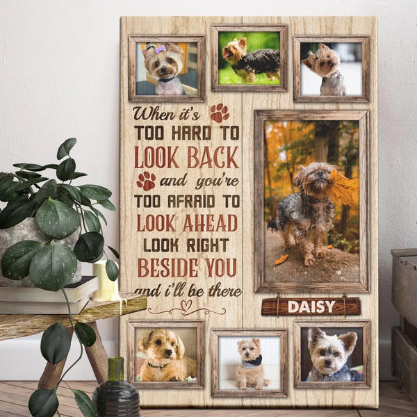 Personalized Canvas Prints Custom Photo, Love Dog, Pet Loss, Dog Memorial, When It’s Too Hard To Look Back Dem Canvas