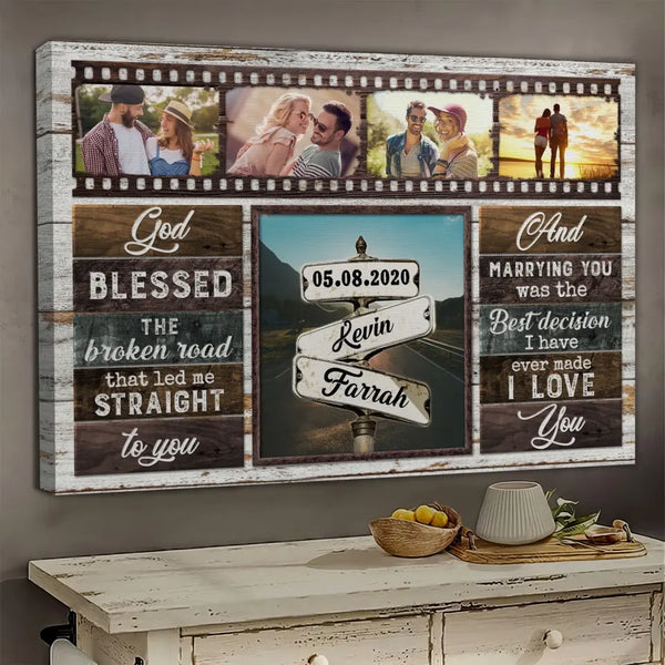 Personalized Canvas Prints, Custom Photo, Gifts For Couples, Anniversary Gift For Husband And Wife, God Blessed The Broken Road Dem Canvas