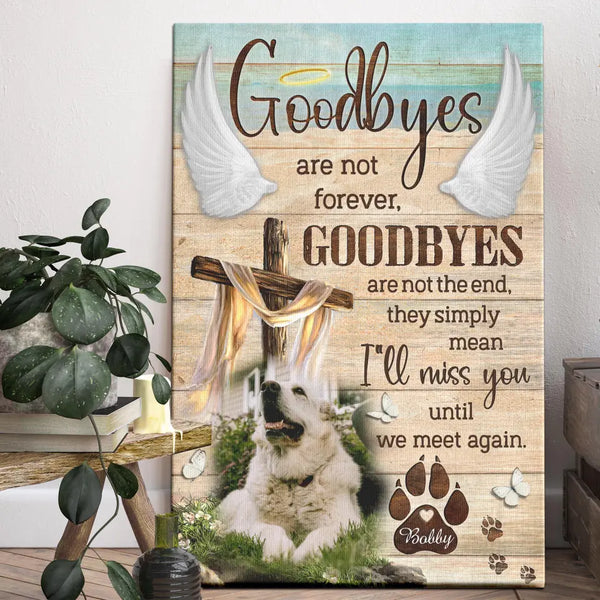 Personalized Photo Canvas Prints, Dog Loss Gifts, Pet Memorial Gifts, Dog Sympathy, Angel Wings With Cross Goodbye Are Not Forever Dem Canvas