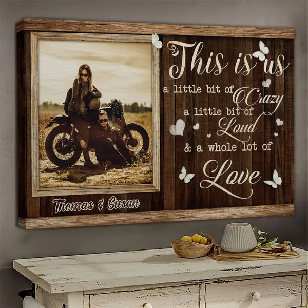 Personalized Photo Canvas Prints, Custom Photo, Couple Gift, This Is Us a Little Bit of Crazy Dem Canvas