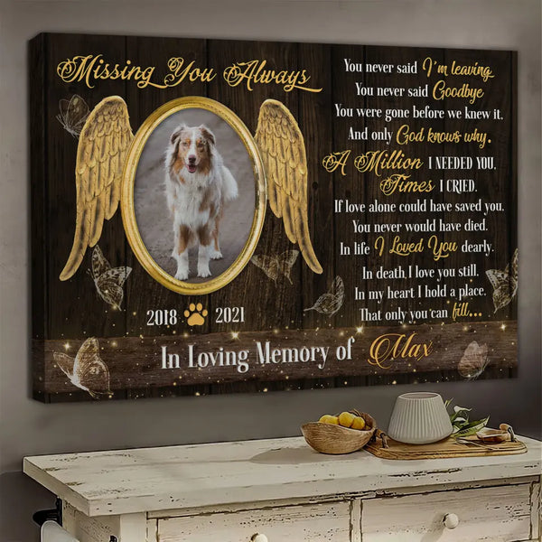 Personalized Canvas Prints, Custom Photo, Pet Lover Gifts, Memory Gifts, Dog Memorial If Love Alone Could Have Kept You Here Dem Canvas