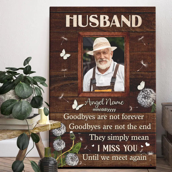 Personalized Canvas Prints, Custom Photo, Memorial Gifts, Sympathy Gifts, Husband Goodbye Are Not Forever Until We Meet Again Dem Canvas