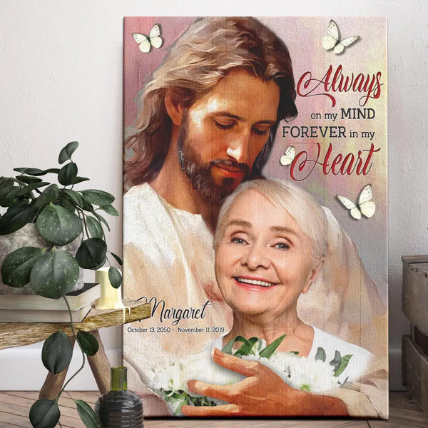 Personalized Canvas Prints, Custom Photo, Memorial Gifts, Sympathy Gifts, Portrait With Jesus, Always On My Mind Forever In My Heart Dem Canvas