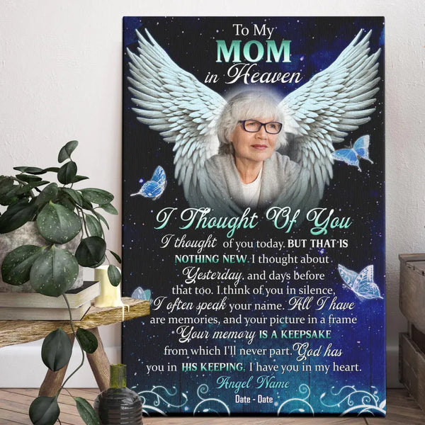 Personalized Canvas Prints, Custom Photo Sympathy Gifts, Remembrance Gifts, Bereavement Gifts, To My Mom In Heaven, I Thought Of You Dem Canvas