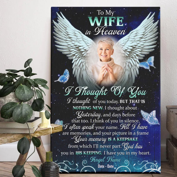 Personalized Canvas Prints, Custom Photo Sympathy Gifts, Remembrance Gifts, Bereavement Gifts, To My Wife In Heaven, I Thought Of You Dem Canvas