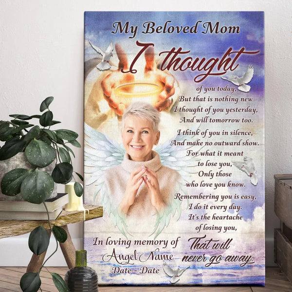 Personalized Canvas Prints, Custom Photo Sympathy Gifts, Remembrance Gifts, Bereavement Gifts, My Beloved Mom That Will Never Go Away Dem Canvas