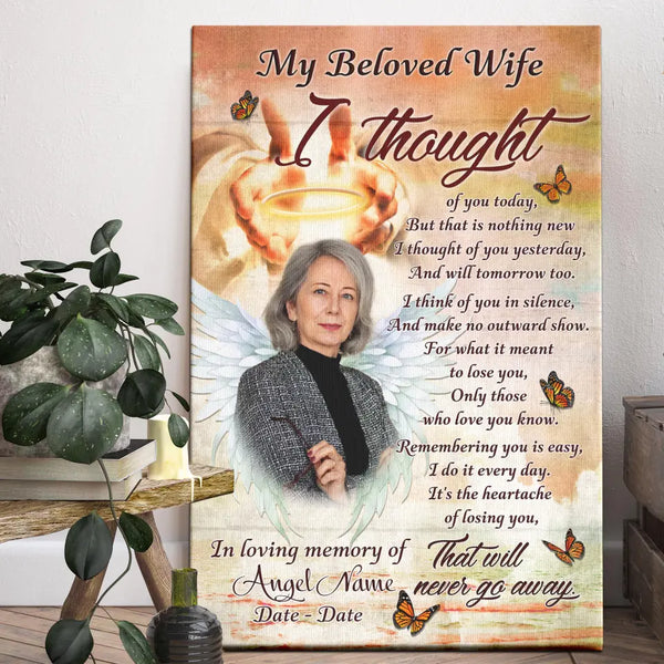 Personalized Canvas Prints, Custom Photo Sympathy Gifts, Remembrance Gifts, Bereavement Gifts, My Beloved Wife That Will Never Go Away Dem Canvas