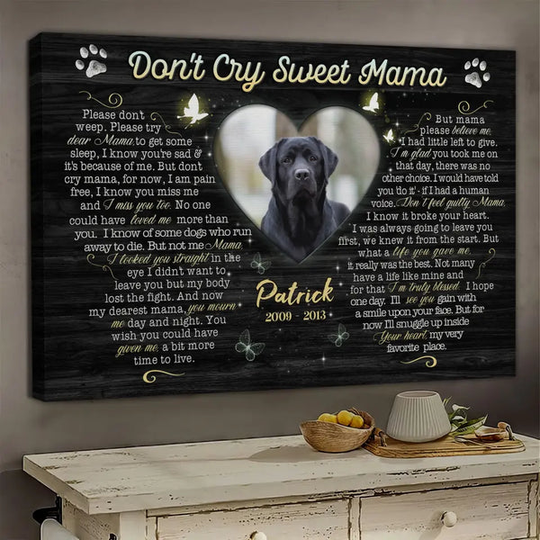 Personalized Canvas Prints, Custom Photo, Sympathy Gifts, Dog Gifts, Memorial Gifts, Don't Cry Sweet Mama Dem Canvas