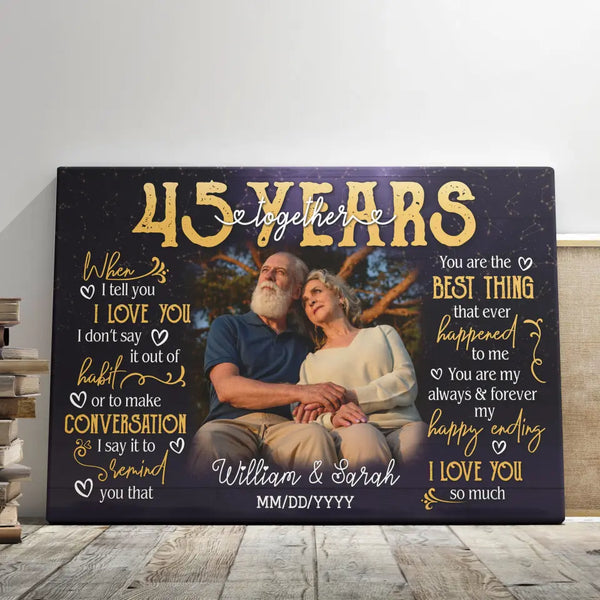 Personalized Photo Canvas Prints, Gifts For Couples, 45th Anniversary Gift For Husband And Wife, 45 Years When I Tell You I Love You Dem Canvas