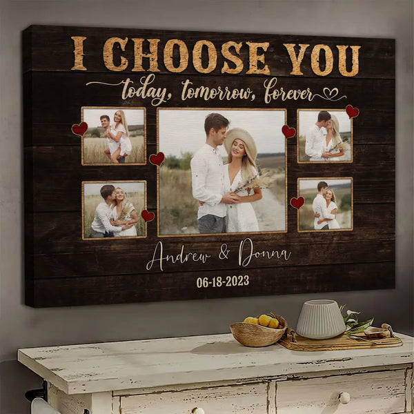 Personalized Canvas Prints, Custom Photos, Couple Gifts, Anniversary Gifts, I Choose You Forever Anniversary Dem Canvas