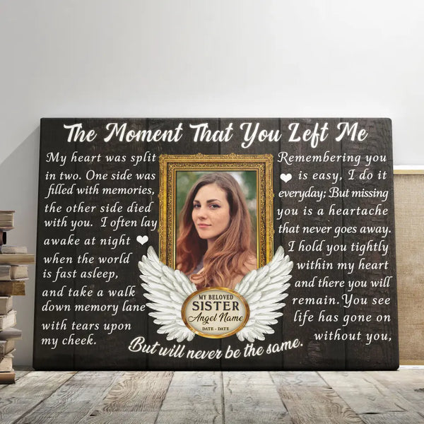 Personalized Canvas Prints, Custom Photo, Memorial Gifts, Sympathy Gifts, Loss Of Sister, Angel Wings The Moment That You Left Me Dem Canvas