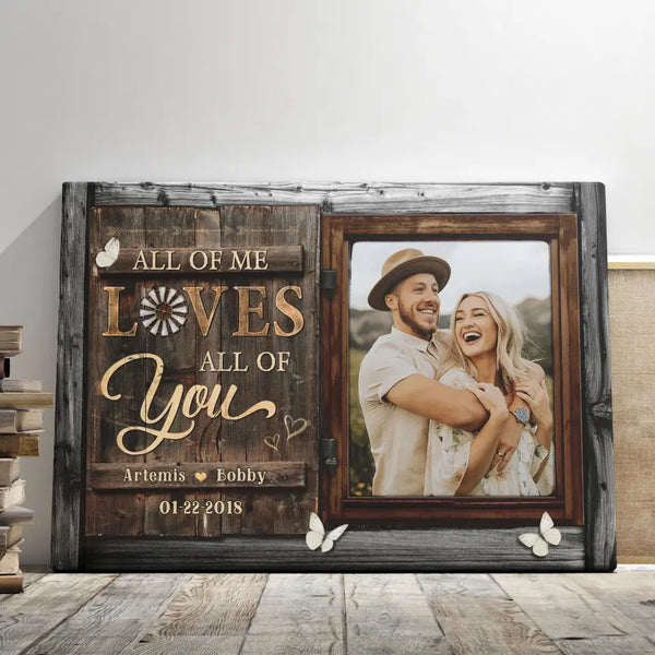 Personalized Canvas Prints, Custom Photo, Anniversary Gifts, Couple Gifts, All Of Me Loves All Of You Dem Canvas