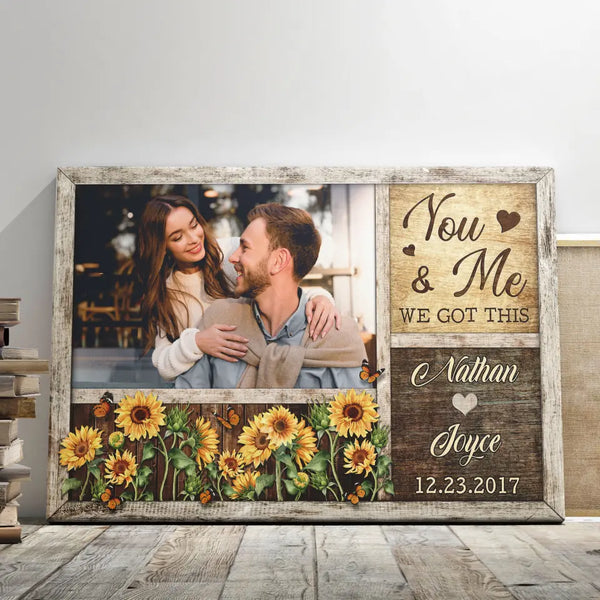 Personalized Canvas Prints, Custom Photo, Gifts For Couples, Anniversary Gifts, Sunflower You And Me We Got This Dem Canvas