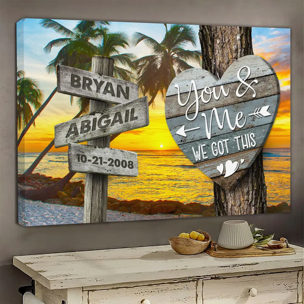 Personalized Canvas Prints, Custom Name, And Date Sign Family Street Sign, Gifts For Couples, Anniversary Gifts You And Me We Got This Dem Canvas