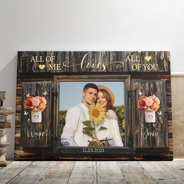 Personalized Canvas Prints, Custom Photo, Gifts For Couples, Canvas With Faux Window, All Of Me Loves All Of You Dem Canvas