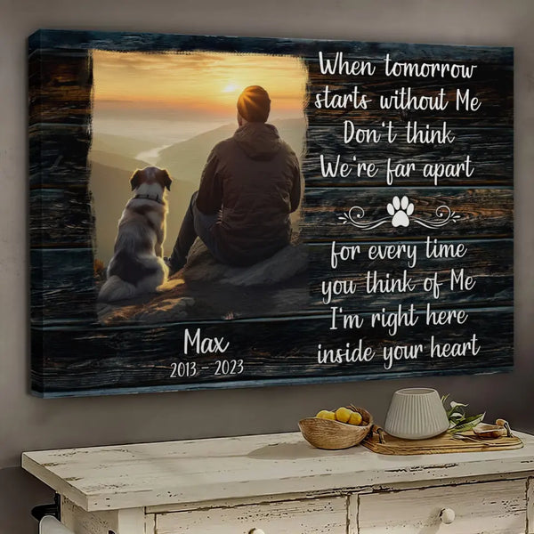 Personalized Canvas Prints, Custom Photo, Dog Memorial Gift, Pet Memorial Gift, Remembrance Gift, When Tomorrow Starts Without Me Dem Canvas