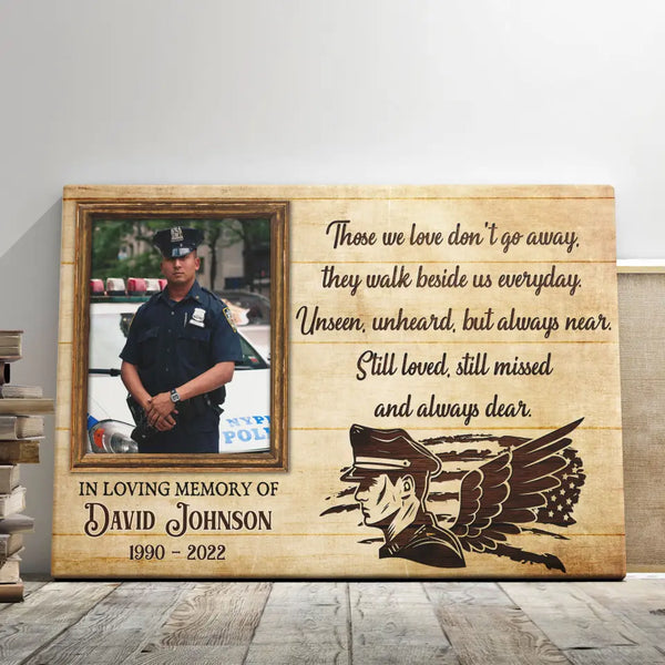 Personalized Canvas Prints, Custom Photo, Memorial Gifts, Sympathy Gifts, Loss Of Bereavement, Police Those We Love Don't Go Away Dem Canvas
